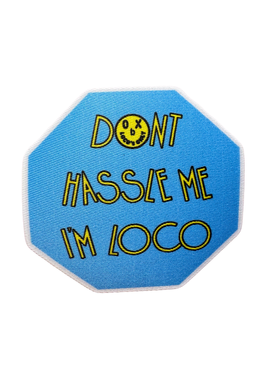 Don’t Hassle me
