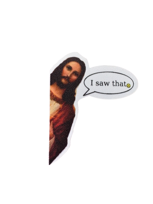 I saw that
